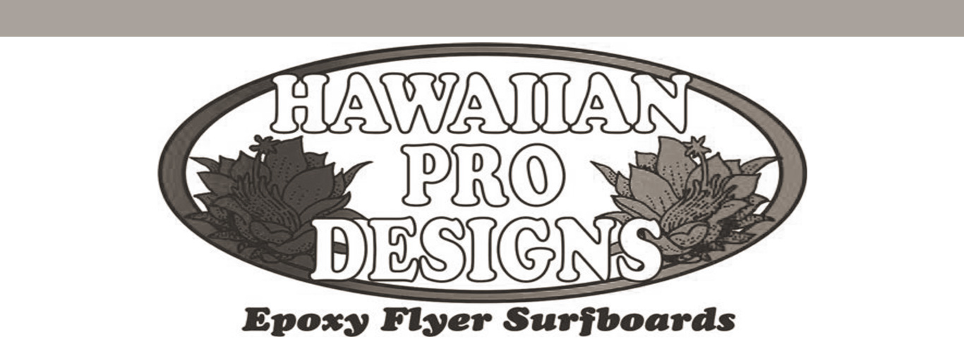 HAWAIANN PRO DESIGNS